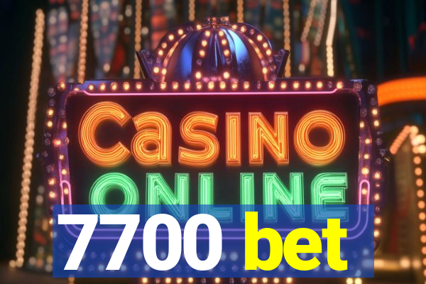 7700 bet